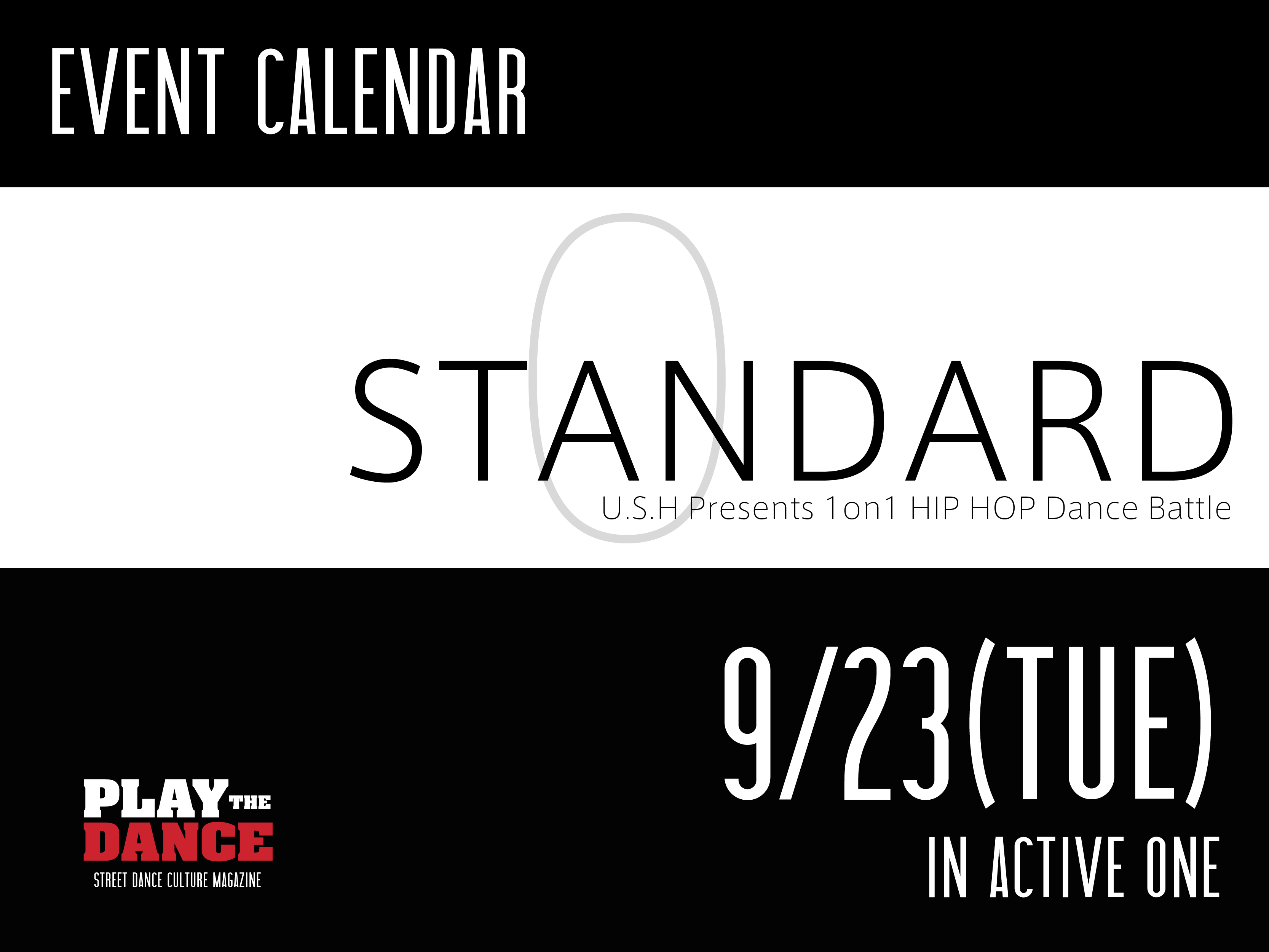 STANDARD-U.S.H Presents 1on1 HIP HOP Dance Battle-