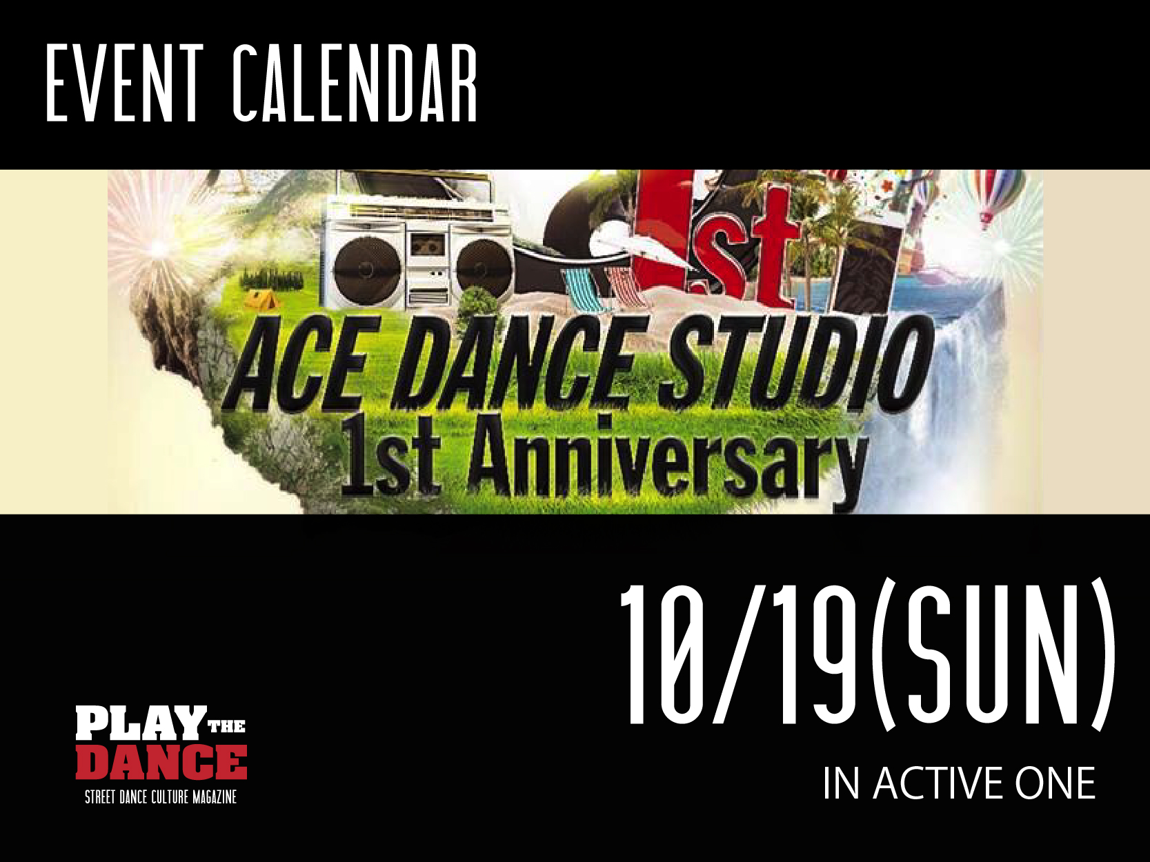 ACE DANCE STUDIO 1st Anniversary Showcase Party！！